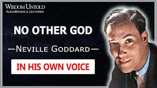 Neville Goddard - No other God - Full Lecture