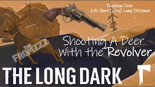 The Long Dark - Hunting a Deer with a Revolver