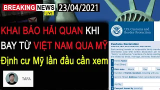 Hướng Dẫn Khai Báo Hải Quan Khi Bay Từ Việt Nam Sang Mỹ Định Cư 2021