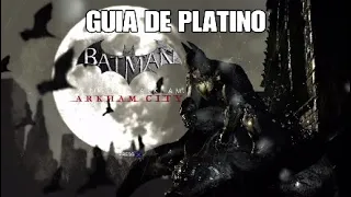 BATMAN ARKHAM CITY GUIA DE PLATINO