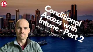 Enable Azure AD Conditional Access + Intune with APM SSL VPN