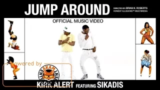 Kirk Alert Ft. Sikadis - Jump Around [Official Music Video HD]