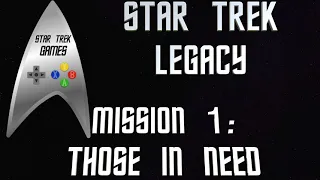 Star Trek Legacy Mission 1: Those In Need - Star Trek Games For Mac