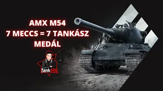 7 meccs = 7 tankász medál II AMX M54 Elszabadul