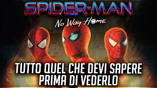 Spider-Man: No Way Home - TUTTO QUEL che DEVI SAPERE PRIMA di VEDERLO