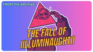 The Fall of iilluminaughtii