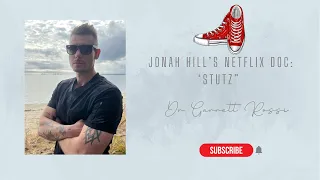 Jonah Hill’s Netflix Doc: ‘Stutz”