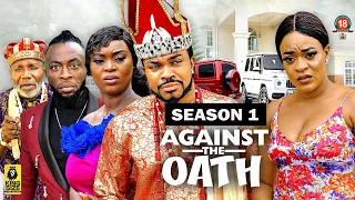 AGAINST THE OATH  (SEASON 1){TRENDING NEW NOLLYWOOD MOVIE}-2023 LATEST NIGERIAN NOLLYWOOD MOVIE