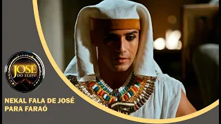 JOSÉ DO EGITO: Nekal fala de José para Faraó