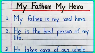 10 lines on My father My hero || My father My hero essay