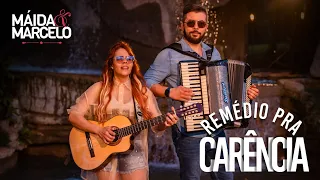 ★★ Máida e Marcelo - Remédio Pra Carência ★★