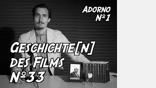 Theodor W. Adorno und die Kulturindustrie 1/2 | Geschichte[n] des Films #33