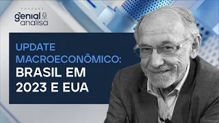 🔴 UPDATE MACROECONÔMICO: BRASIL EM 2023 E EUA | Podcast Genial Analisa