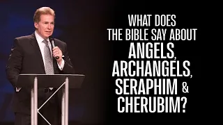 What Does the Bible Say About Angels, Archangels, Seraphim & Cherubim?