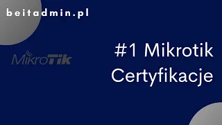 #1 Mikrotik - Certyfikaty | Tutorial PL