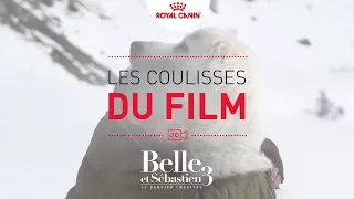 ROYAL CANIN® partenaire du film Belle et Sébastien 3 - les coulisses du film
