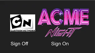 Cartoon Network Sign Off ACME NIGHT  Sign On Sun May 21 2023