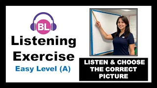 Listen and Find the correct picture - level A (easy) - Basic Listening Exercises - Easy Listening