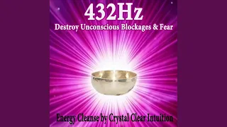 432Hz Energy Cleanse