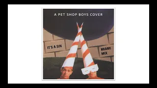 Cover version: Pet Shop Boys - It's A Sin (Miami Mix)