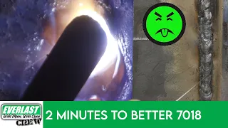 2 Tips in 2 Minutes to Better 7018 Welds