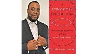 BOOK REVIEW OF VODDIE BAUCHAM'S EXPOSITORY APOLOGETICS