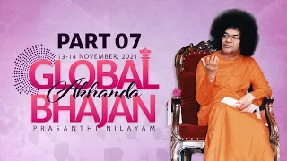 Part 07 | Global Akhanda Bhajan 2021 | Prasanthi Nilayam