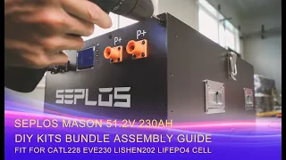 Seplos New Model - MASON 48V 230AH Battery Pack Assembly Guide | A DIY Kits Bundle Solution