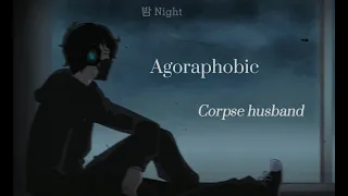 Agoraphobic - Corpse Husband [Tradução]