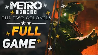 METRO EXODUS The Two Colonels 100% 💯 Gameplay Walkthrough |  FULL GAME  - No Commentary ☢️