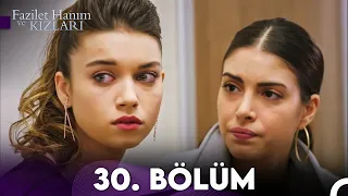 Fazilet Hanım ve Kızları 30. Bölüm