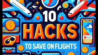 10 Genius Hacks to Save on Flights | 360Hacks4life