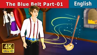 The Blue Belt Part 1 Story | Stories for Teenagers | @EnglishFairyTales