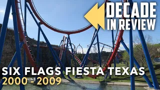 Six Flags Fiesta Texas Decade in Review | 2000 - 2009