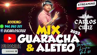 Guaracha & Aleteo - Sesion Live Vol 01 - DJ CARLOS CRUZ 2023