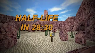 Half-LIfe in 28:30