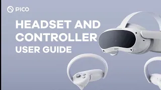 PICO XR | Introduction to #PICO4 All-in-One VR Headset & Controllers