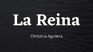 Christina Aguilera - La Reina (Spanish and English) (Lyric Video)
