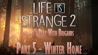 Let's Play Life is Strange 2 (Part 5 - Winter Home)