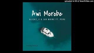 Awi Morobe-(PNG Music 2023🇵🇬)_Alickz-E feat.Jah Maine &.Peru