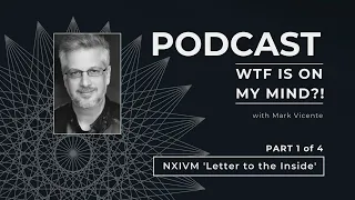 (NXIVM) Letter to the Inside - Part 1 of 4