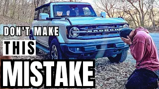 How To Avoid Making a HORRIBLE MISTAKE When Buying a New Bronco