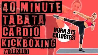 40 Minute Tabata Cardio Kickboxing Workout 🔥Burn 465 Calories 🔥