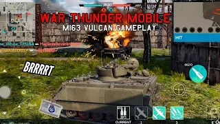 M163 Vulcan: 6 kills (Ground & Air) - War Thunder mobile