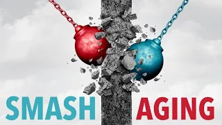 The Left and Right Agree - Smash Aging! Here's How.