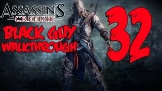 Assassin's Creed 3 - Walkthrough/Gameplay - Part 32 (XBOX 360/PS3/PC)