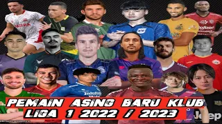 🌟SELURUH PEMAIN ASING LIGA 1 2022 /2023 🌟