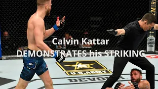 Calvin Kattar DEMONSTRATES his STRIKING