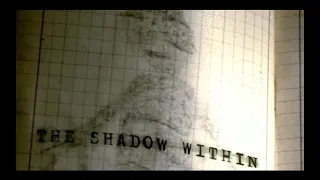 THE SHADOW WITHIN (2007) [OPENING CREDITS]