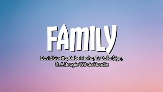 Family - David Guetta, Bebe Rexha, Ty Dolla $ign ft. A Boogie Wit da Hoodie (Lyrics video)